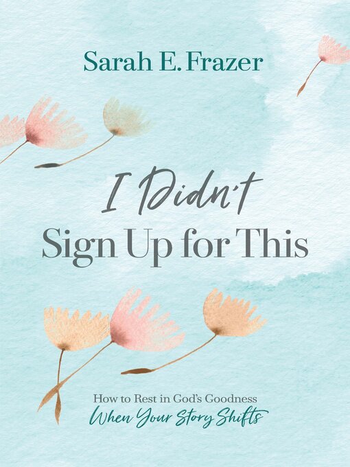 Title details for I Didn't Sign Up for This by Sarah E. Frazer - Wait list